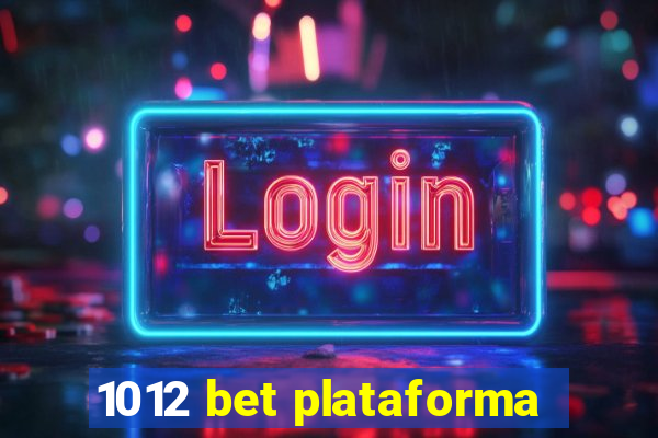 1012 bet plataforma